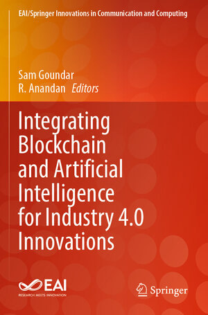 Buchcover Integrating Blockchain and Artificial Intelligence for Industry 4.0 Innovations | EAN 9783031357534 | ISBN 3-031-35753-1 | ISBN 978-3-031-35753-4
