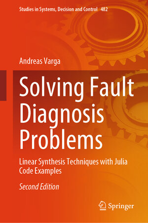 Buchcover Solving Fault Diagnosis Problems | Andreas Varga | EAN 9783031357664 | ISBN 3-031-35766-3 | ISBN 978-3-031-35766-4