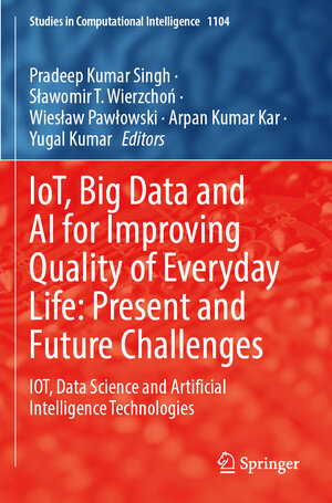 Buchcover IoT, Big Data and AI for Improving Quality of Everyday Life: Present and Future Challenges | EAN 9783031357855 | ISBN 3-031-35785-X | ISBN 978-3-031-35785-5