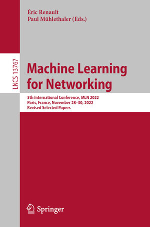 Buchcover Machine Learning for Networking | EAN 9783031361838 | ISBN 3-031-36183-0 | ISBN 978-3-031-36183-8