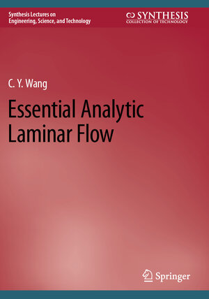 Buchcover Essential Analytic Laminar Flow | C.Y. Wang | EAN 9783031364518 | ISBN 3-031-36451-1 | ISBN 978-3-031-36451-8