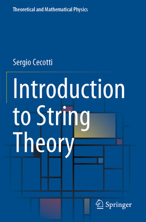 Buchcover Introduction to String Theory | Sergio Cecotti | EAN 9783031365324 | ISBN 3-031-36532-1 | ISBN 978-3-031-36532-4