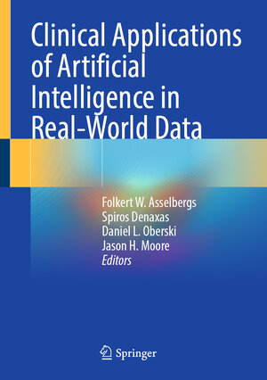 Buchcover Clinical Applications of Artificial Intelligence in Real-World Data  | EAN 9783031366772 | ISBN 3-031-36677-8 | ISBN 978-3-031-36677-2