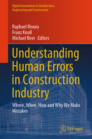 Buchcover Understanding Human Errors in Construction Industry | EAN 9783031376665 | ISBN 3-031-37666-8 | ISBN 978-3-031-37666-5