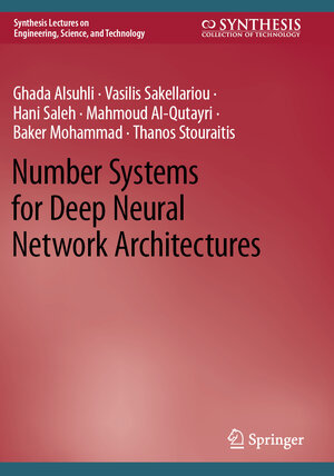 Buchcover Number Systems for Deep Neural Network Architectures | Ghada Alsuhli | EAN 9783031381355 | ISBN 3-031-38135-1 | ISBN 978-3-031-38135-5