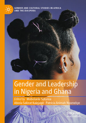 Buchcover Gender and Leadership in Nigeria and Ghana  | EAN 9783031385162 | ISBN 3-031-38516-0 | ISBN 978-3-031-38516-2