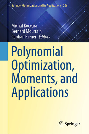 Buchcover Polynomial Optimization, Moments, and Applications | EAN 9783031386589 | ISBN 3-031-38658-2 | ISBN 978-3-031-38658-9