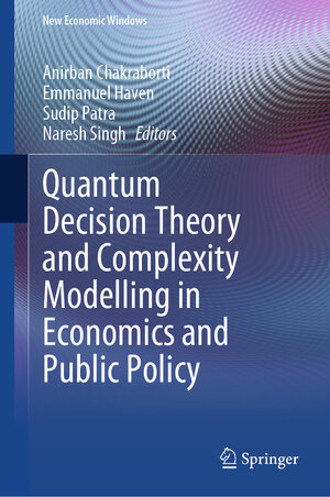 Buchcover Quantum Decision Theory and Complexity Modelling in Economics and Public Policy | EAN 9783031388323 | ISBN 3-031-38832-1 | ISBN 978-3-031-38832-3