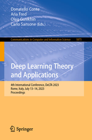 Buchcover Deep Learning Theory and Applications  | EAN 9783031390586 | ISBN 3-031-39058-X | ISBN 978-3-031-39058-6