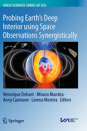 Buchcover Probing Earth’s Deep Interior using Space Observations Synergistically | EAN 9783031392849 | ISBN 3-031-39284-1 | ISBN 978-3-031-39284-9