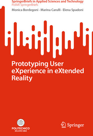 Buchcover Prototyping User eXperience in eXtended Reality | Monica Bordegoni | EAN 9783031396830 | ISBN 3-031-39683-9 | ISBN 978-3-031-39683-0