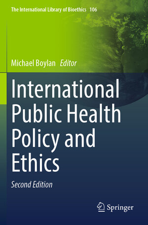 Buchcover International Public Health Policy and Ethics | EAN 9783031399756 | ISBN 3-031-39975-7 | ISBN 978-3-031-39975-6