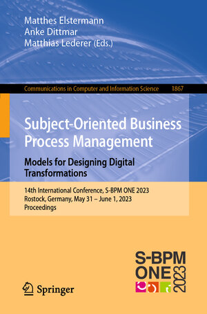 Buchcover Subject-Oriented Business Process Management. Models for Designing Digital Transformations | EAN 9783031402128 | ISBN 3-031-40212-X | ISBN 978-3-031-40212-8