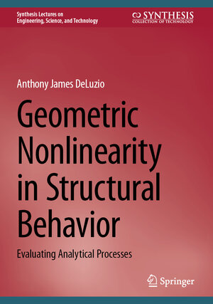 Buchcover Geometric Nonlinearity in Structural Behavior | Anthony James DeLuzio | EAN 9783031405082 | ISBN 3-031-40508-0 | ISBN 978-3-031-40508-2