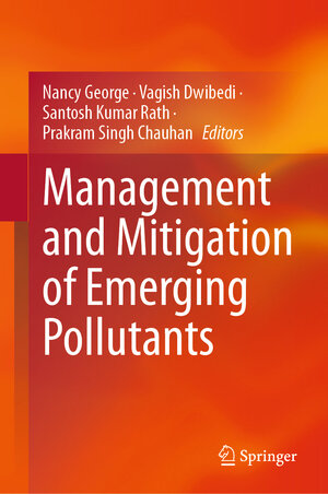 Buchcover Management and Mitigation of Emerging Pollutants  | EAN 9783031410048 | ISBN 3-031-41004-1 | ISBN 978-3-031-41004-8