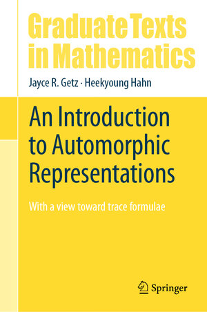 Buchcover An Introduction to Automorphic Representations | Jayce R. Getz | EAN 9783031411533 | ISBN 3-031-41153-6 | ISBN 978-3-031-41153-3