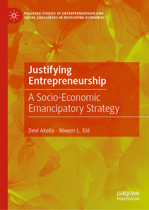 Buchcover Justifying Entrepreneurship | Devi Akella | EAN 9783031413773 | ISBN 3-031-41377-6 | ISBN 978-3-031-41377-3