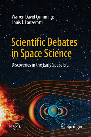 Buchcover Scientific Debates in Space Science | Warren David Cummings | EAN 9783031415982 | ISBN 3-031-41598-1 | ISBN 978-3-031-41598-2