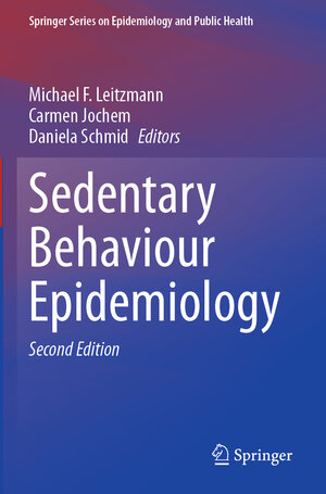 Buchcover Sedentary Behaviour Epidemiology | EAN 9783031418839 | ISBN 3-031-41883-2 | ISBN 978-3-031-41883-9