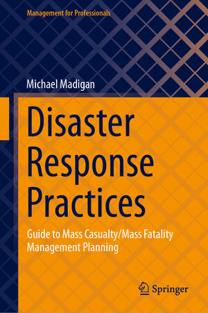 Buchcover Disaster Response Practices | Michael Madigan | EAN 9783031421464 | ISBN 3-031-42146-9 | ISBN 978-3-031-42146-4