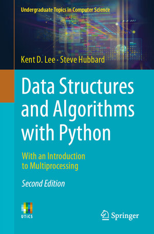 Buchcover Data Structures and Algorithms with Python | Kent D. Lee | EAN 9783031422089 | ISBN 3-031-42208-2 | ISBN 978-3-031-42208-9
