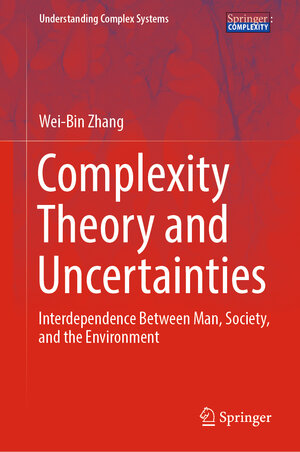 Buchcover Complexity Theory and Uncertainties | Wei-Bin Zhang | EAN 9783031423949 | ISBN 3-031-42394-1 | ISBN 978-3-031-42394-9