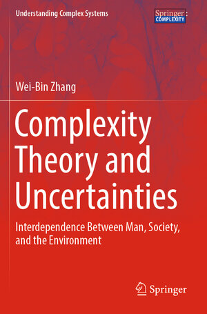 Buchcover Complexity Theory and Uncertainties | Wei-Bin Zhang | EAN 9783031423963 | ISBN 3-031-42396-8 | ISBN 978-3-031-42396-3