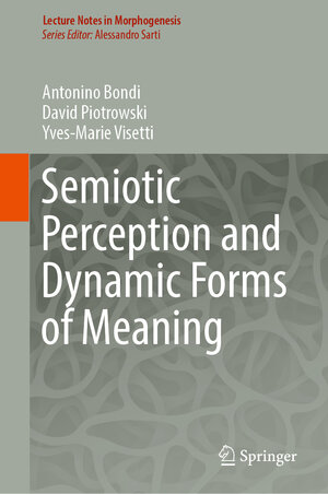 Buchcover Semiotic Perception and Dynamic Forms of Meaning | Antonino Bondi | EAN 9783031424519 | ISBN 3-031-42451-4 | ISBN 978-3-031-42451-9
