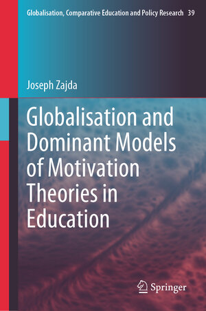 Buchcover Globalisation and Dominant Models of Motivation Theories in Education | Joseph Zajda | EAN 9783031428944 | ISBN 3-031-42894-3 | ISBN 978-3-031-42894-4