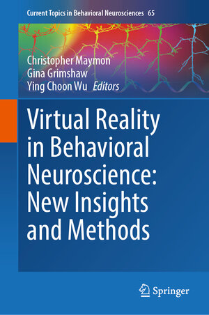 Buchcover Virtual Reality in Behavioral Neuroscience: New Insights and Methods | EAN 9783031429941 | ISBN 3-031-42994-X | ISBN 978-3-031-42994-1