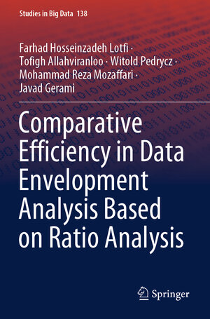 Buchcover Comparative Efficiency in Data Envelopment Analysis Based on Ratio Analysis | Farhad Hosseinzadeh Lotfi | EAN 9783031431838 | ISBN 3-031-43183-9 | ISBN 978-3-031-43183-8