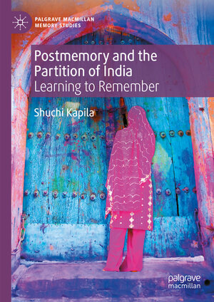 Buchcover Postmemory and the Partition of India | Shuchi Kapila | EAN 9783031433962 | ISBN 3-031-43396-3 | ISBN 978-3-031-43396-2