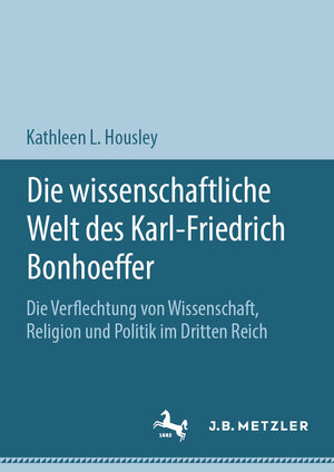 Buchcover Die wissenschaftliche Welt des Karl-Friedrich Bonhoeffer | Kathleen L. Housley | EAN 9783031438196 | ISBN 3-031-43819-1 | ISBN 978-3-031-43819-6