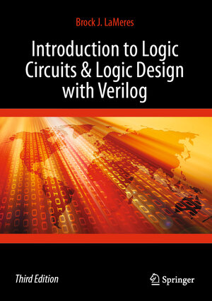 Buchcover Introduction to Logic Circuits & Logic Design with Verilog | Brock J. LaMeres | EAN 9783031439452 | ISBN 3-031-43945-7 | ISBN 978-3-031-43945-2