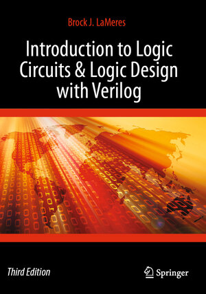 Buchcover Introduction to Logic Circuits & Logic Design with Verilog | Brock J. LaMeres | EAN 9783031439483 | ISBN 3-031-43948-1 | ISBN 978-3-031-43948-3