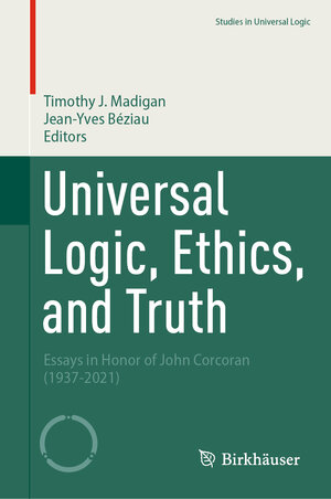 Buchcover Universal Logic, Ethics, and Truth | EAN 9783031444616 | ISBN 3-031-44461-2 | ISBN 978-3-031-44461-6