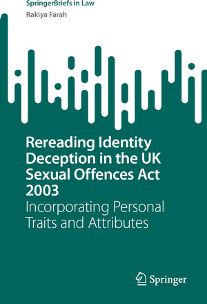 Buchcover Rereading Identity Deception in the UK Sexual Offences Act 2003 | Rakiya Farah | EAN 9783031444753 | ISBN 3-031-44475-2 | ISBN 978-3-031-44475-3