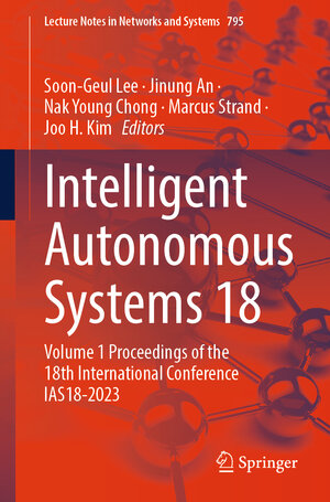 Buchcover Intelligent Autonomous Systems 18 | EAN 9783031448508 | ISBN 3-031-44850-2 | ISBN 978-3-031-44850-8