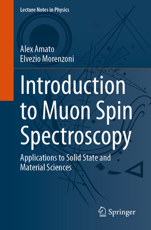 Buchcover Introduction to Muon Spin Spectroscopy | Alex Amato | EAN 9783031449581 | ISBN 3-031-44958-4 | ISBN 978-3-031-44958-1