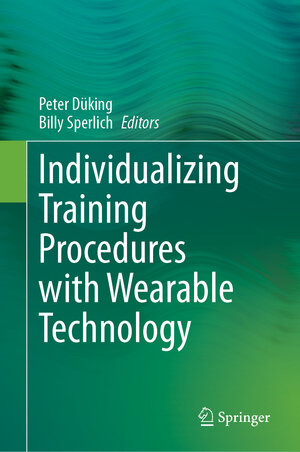Buchcover Individualizing Training Procedures with Wearable Technology  | EAN 9783031451126 | ISBN 3-031-45112-0 | ISBN 978-3-031-45112-6