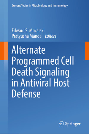 Buchcover Alternate Programmed Cell Death Signaling in Antiviral Host Defense | EAN 9783031452789 | ISBN 3-031-45278-X | ISBN 978-3-031-45278-9