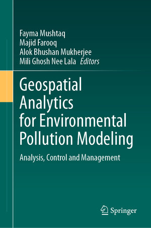 Buchcover Geospatial Analytics for Environmental Pollution Modeling | EAN 9783031452994 | ISBN 3-031-45299-2 | ISBN 978-3-031-45299-4