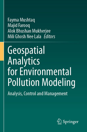 Buchcover Geospatial Analytics for Environmental Pollution Modeling | EAN 9783031453021 | ISBN 3-031-45302-6 | ISBN 978-3-031-45302-1