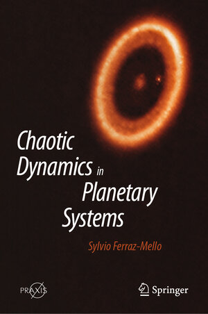 Buchcover Chaotic Dynamics in Planetary Systems | Sylvio Ferraz-Mello | EAN 9783031458163 | ISBN 3-031-45816-8 | ISBN 978-3-031-45816-3