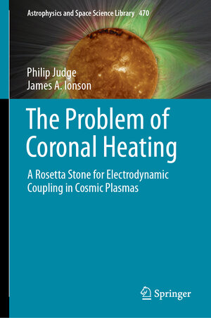 Buchcover The Problem of Coronal Heating | Philip Judge | EAN 9783031462726 | ISBN 3-031-46272-6 | ISBN 978-3-031-46272-6
