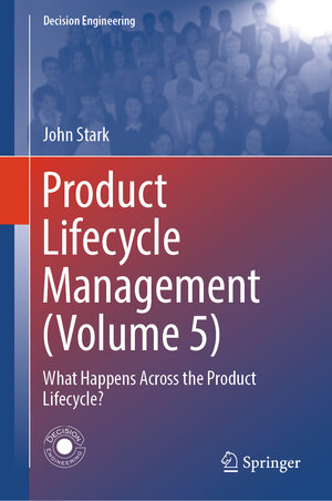 Buchcover Product Lifecycle Management (Volume 5) | John Stark | EAN 9783031468865 | ISBN 3-031-46886-4 | ISBN 978-3-031-46886-5