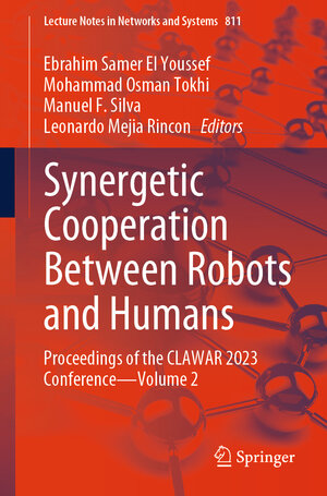 Buchcover Synergetic Cooperation between Robots and Humans | EAN 9783031472718 | ISBN 3-031-47271-3 | ISBN 978-3-031-47271-8