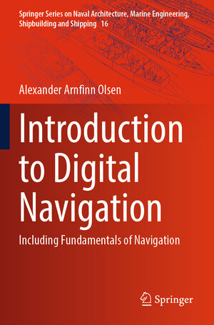 Buchcover Introduction to Digital Navigation | Alexander Arnfinn Olsen | EAN 9783031474927 | ISBN 3-031-47492-9 | ISBN 978-3-031-47492-7