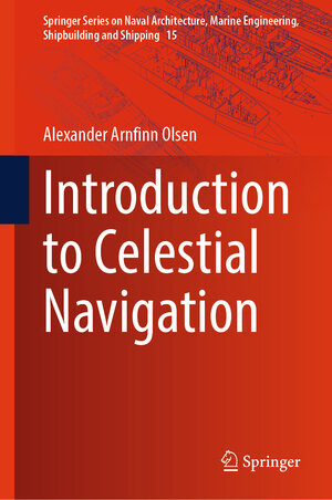 Buchcover Introduction to Celestial Navigation | Alexander Arnfinn Olsen | EAN 9783031475429 | ISBN 3-031-47542-9 | ISBN 978-3-031-47542-9