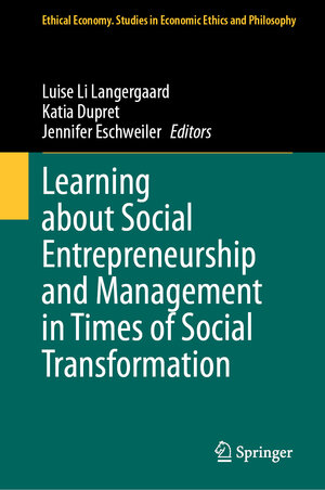 Buchcover Learning about Social Entrepreneurship and Management in Times of Social Transformation  | EAN 9783031477072 | ISBN 3-031-47707-3 | ISBN 978-3-031-47707-2